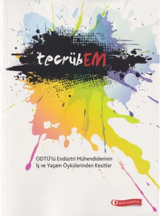 Endüstri Mühendislerinin İş ve Yaşam Öykülerinden Kesitler