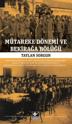 Mütareke Dönemi ve Bekirağa Bölüğü