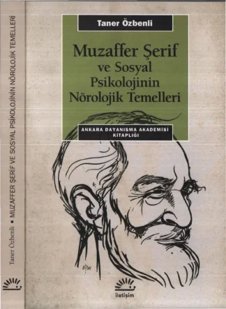 Özbenli Muzaffer Şerif ve Sosyal Psikolojinin Nörolojik Temelleri
