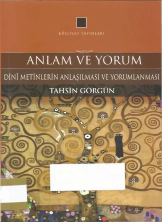 Anlam ve Yorum Dini Metinlerin Anlaşılması ve Yorumlanması