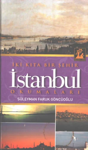 Faruk Göncüoğlu İki Kıta Bir Şehir İstanbul Okumaları İlgi Kültür Yayınları