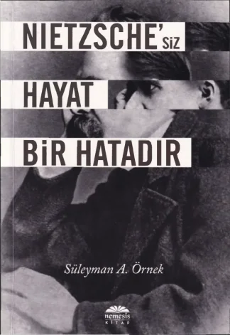 A Örnek Nietzschesiz Hayat Bir Hatadır Nemesis Yayınları