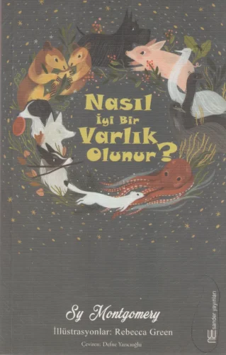 Nasıl İyi Bir Varlık Olunur