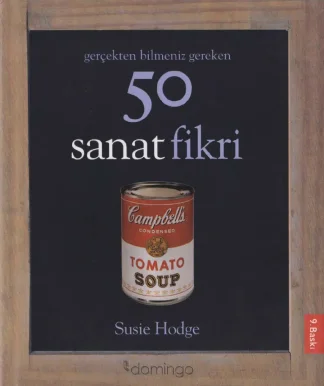 Gerçekten Bilmeniz Gereken 50 Sanat Fikri