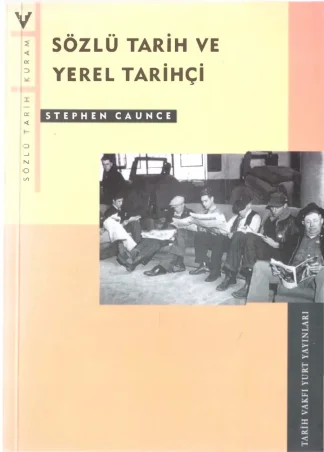Sözlü Tarih ve Yerel Tarihçi