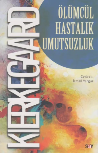 Ölümcül Hastalık Umutsuzluk