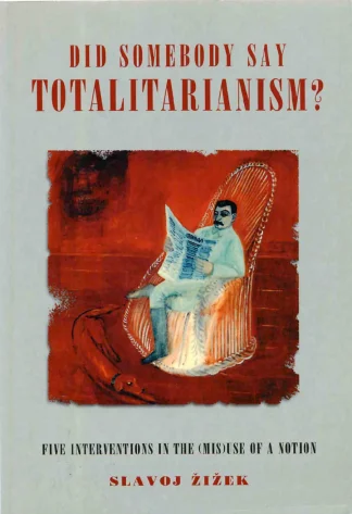 Did Somebody Say Totalitarianism