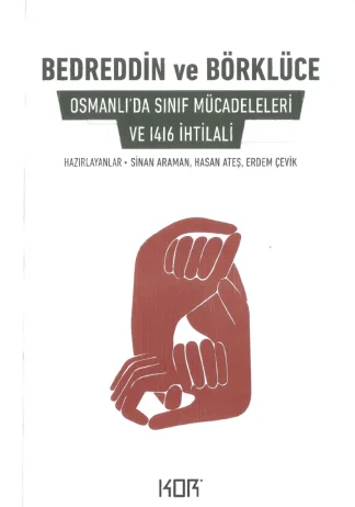 vd Bedreddin ve Börklüce Osmanlıda Sınıf Mücadeleleri ve 1416 İhtilali Kor