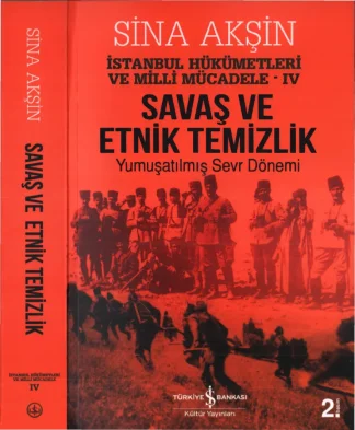 İstanbul Hükümetleri ve Milli Mücadele IV Savaş ve Etnik Temizlik
