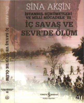İstanbul Hükümetleri ve Milli Mücadele III İç Savaş ve Sevrde Ölüm