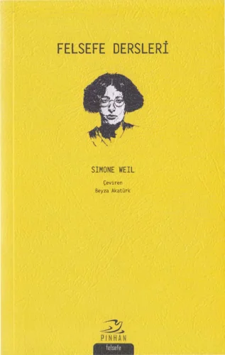 Simone Weil Felsefe Dersleri Pinhan Yayınları