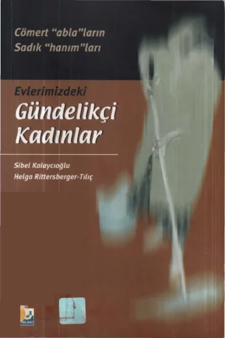 Helga Rittersberger Tılıç Evlerimizdeki Gündelikçi Kadınlar