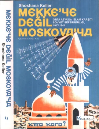 Mekkeye Değil Moskovaya