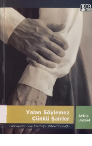 Attila Jozsef Yalan Söylemez Çünkü Şairler
