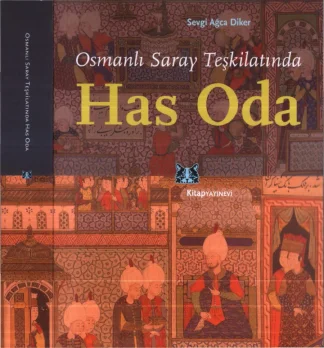 Diker Osmanlı Saray Teşkilatında Has Oda
