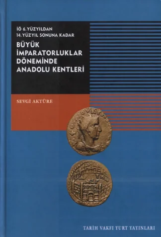 Büyük İmparatorluklar Döneminde Anadolu Kentleri