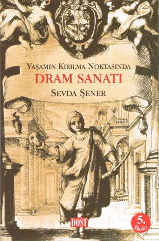 Yaşamın Kırılma Noktasında Dram Sanatı