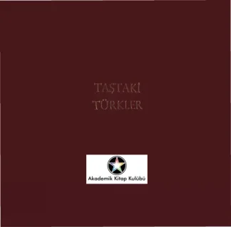 Sibiryadan Anadoluya Taştaki Türkler