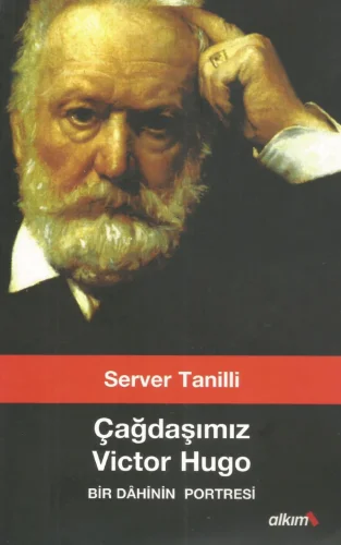 Çağdaşımız Victor Hugo Bir Dhinin Portresi