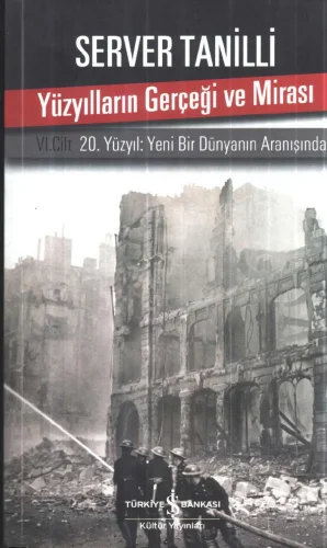 Yüzyılların Gerçeği ve Mirası VI Yeni Bir Dünyanın Aranışında