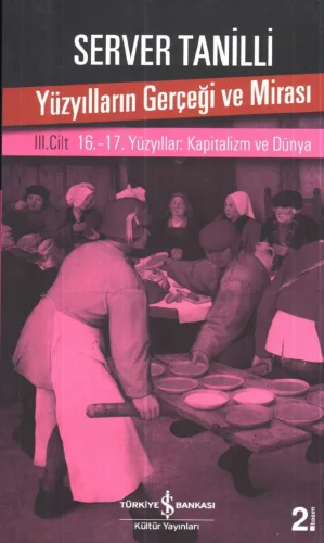 Yüzyılların Gerçeği ve Mirası III Kapitalizm ve Dünya