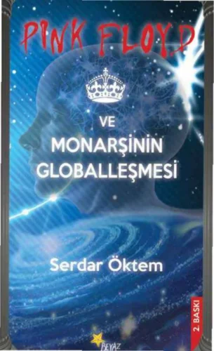 Öktem Pink Floyd ve Monarşinin Globalleşmesi
