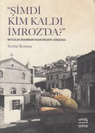 Korucu Şimdi Kim Kaldı İmrozda
