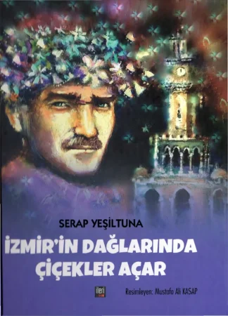 İzmir in Dağlarında Çiçekler Açar