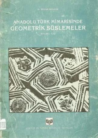Anadolu Türk Mimarisinde Geometrik Süslemeler