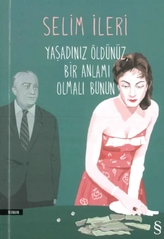 Yaşadınız Öldünüz Bir Anlamı Olmalı Bunun