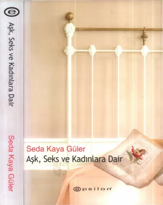 Aşk Seks Kadınlara Dair