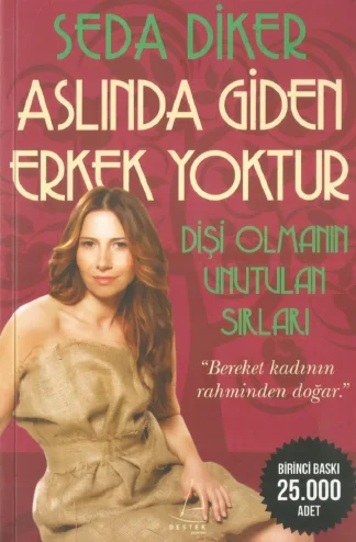 Aslında Giden Erkek Yoktur