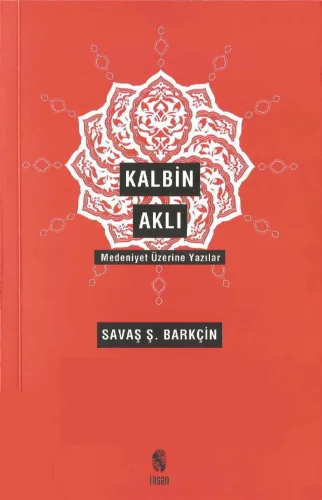Kalbin Aklı Medeniyet Yazıları