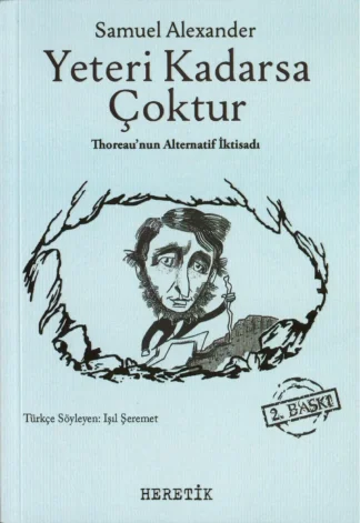 Kadarsa Çoktur Thoreaunun Alternatif İktisadı