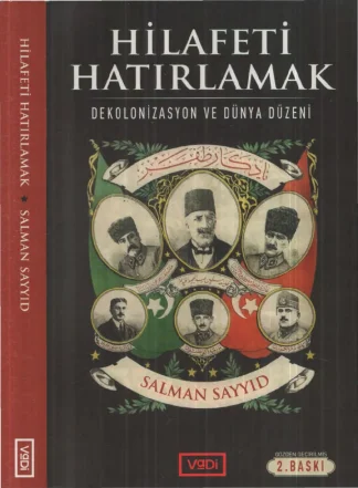Hilafeti Hatırlamak Dekolonizasyon ve Dünya Düzeni