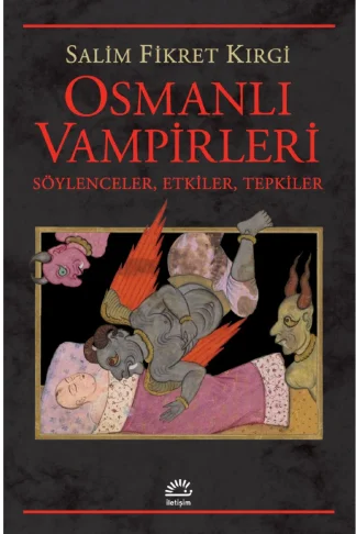 Kırgi Osmanlı Vampirleri Söylenceler Etkiler Tepkiler