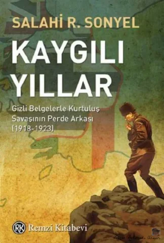 Salahi R Sonyel Kaygılı Yıllar