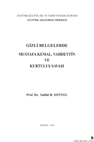 Salahi R Sonyel Gizli Belgelerde Mustafa Kemal Vahdettin ve Kurtuluş Savaşı AAM Yayınları
