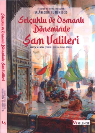 Selçuklu ve Osmanlı Döneminde Şam Valileri