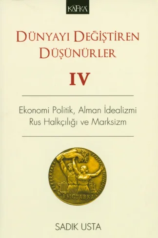 Dünyayı Değiştiren Düşünürler Cilt IV