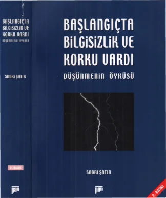 Başlangıçta Bilgisizlik ve Korku Vardı Düşünmenin Öyküsü