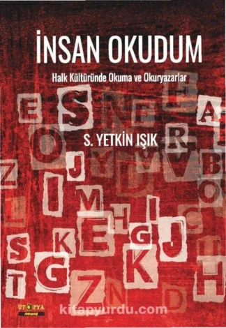 İnsan Okudum Halk Kültüründe Okuma ve Okuryazarlar