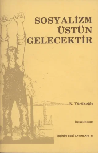 Sosyalizm Üstün Gelecektir İşçinin Sesi Yayınları