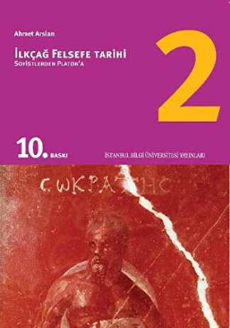 İlkçağ Felsefe Tarihi 2 / Sofistlerden Platon'a