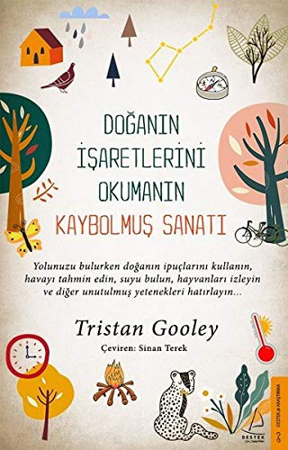 Doğanın İşaretlerini Okumanın Kaybolmuş Sanatı