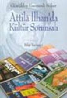Attilâ İlhan'da kültür sorunsalı