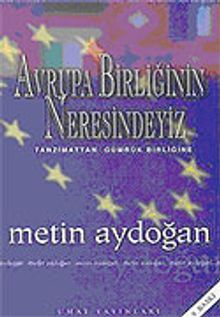 Avrupa Birliği'nin neresindeyiz?