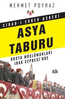 Cihad-i Ekber Askeri Asya Taburu - Rusya Müslümanları Irak Cephesi'nde