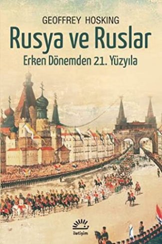 Rusya ve Ruslar - Erken Dönemden 21. Yüzyıla