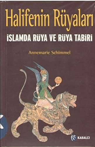 Halifenin Rüyaları - İslamda Rüya ve Rüya Tabiri